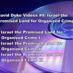 DAVID DUKE VIDEOS #9: ISRAEL THE PROMISED LAND FOR ORGANIZED CRIME